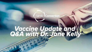 Vaccine Update and Q&A with Dr. Jane Kelly